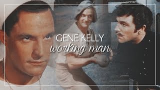 Gene Kelly  Working Man [upl. by Hollyanne]