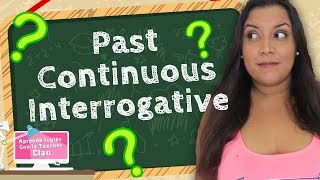 Aprende en Inglés  Past Continuous Interrogative [upl. by Bierman]