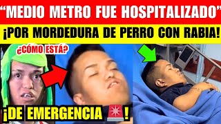 ¡MEDIO METRO fue HOSPITALIZADO por MORDERURA DE PERRO con RABIA [upl. by Nodnarg]