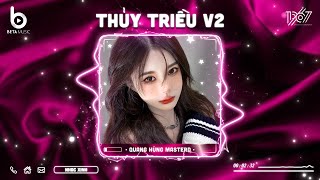 Thủy Triều Remix  Thủy Triều Remix  Quang Hùng MasterD  Nhạc Hot TikTok 2024  Nhạc Trẻ Remix [upl. by Williamson]