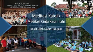 Meditasi Katolik  Praktek Meditasi Cinta Kasih Ilahi  Tema Penyerahan Diri [upl. by Luisa]