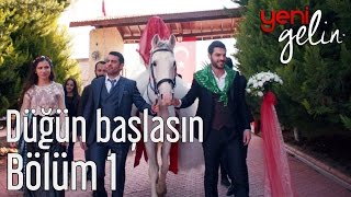 Yeni Gelin 1 Bölüm  Düğün Başlasın [upl. by Airtap]