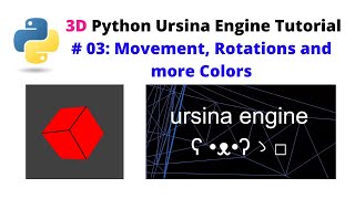 Ursina Engine – 3D Python Game Engine Tutorial  03 Movement Rotations and More Colors [upl. by Hort]