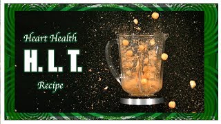 Heart Healthy HLT Recipe [upl. by Pillihpnhoj]