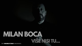 Više nisi tu  MILAN BOCA  nova pesma [upl. by Aerdma]