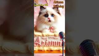 ARIANNA HAPPY BIRTHDAY  HAPPY BIRTHDAY SONG WITH NAMES  Adorable Cute Cat 😺 happybirthday cake [upl. by Hamehseer]