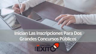 Inician Las Inscripciones Para Dos Grandes Concursos Públicos [upl. by Firehs798]