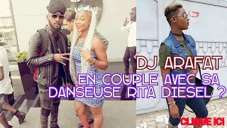 DJ ARAFAT  En Couple Avec Sa Danseuse RITA DIESEL [upl. by Casaleggio420]