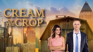 Cream Of The Crop 2022 Full Movie  Romantic Drama  Ben Davies  Brittany Goodwin [upl. by Francie759]