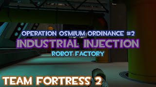 TF2 MvM Operation Osmium Ordinance 21 Robot Factory  Industrial Injection Pyro Gameplay [upl. by Krischer]