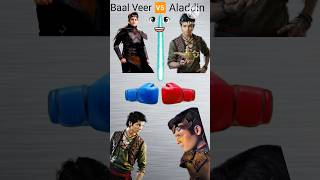 Balveer versis Aladinbalveer factAladdinbaalveer Baal Veer [upl. by Brandea]