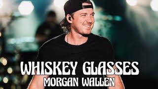 Morgan Wallen  Whiskey Glasses Song [upl. by Akiem]