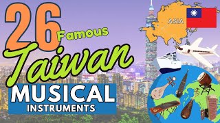 26 FAMOUS TAIWAN MUSICAL INSTRUMENTS WITH NAMES AND PICTURES [upl. by Jos312]