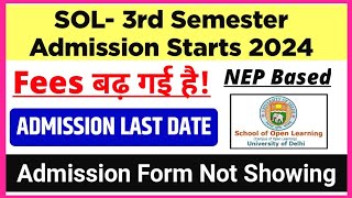 SOL 3rd Semester Admission Starts 2024 Fees Details amp Last Date  Admission form Not Showing issue [upl. by Talley]