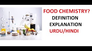 What is Food Chemistry  Examples  Importance  Uses  UrduHindi [upl. by Yticilef]