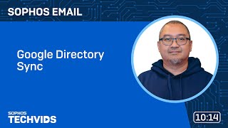 Sophos Email Google Directory Sync [upl. by Nosnehpets221]