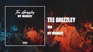 Tee Grizzley  10K Official Audio [upl. by Karlow]