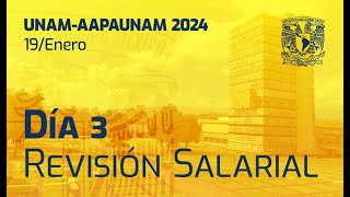 Revisión Salarial 2024 AAPAUNAM  Día 3 [upl. by Akihdar]