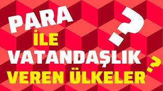 PARAYLA VATANDAŞLIK SATAN ÜLKELER [upl. by Nirot]