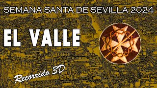 El Valle  Semana Santa de Sevilla 2024  Recorrido 3D [upl. by Anirbak]