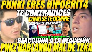 😲PUNKI eres H1PÓCRIT4 te contradices😲SIDERAL reacciona a la reacción de PNKZ hablando MAL de TEKA [upl. by Uria477]