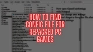 How to find Config file for Games  Find settings file for Games  Configuration file for PC Games [upl. by Skipton]