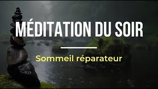 Méditation du Soir pour un sommeil réparateur [upl. by Myrna896]