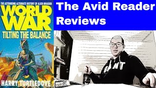 World War Tilting the Balance Book Review  Alternative History Reviewed 4 [upl. by Eeneg787]