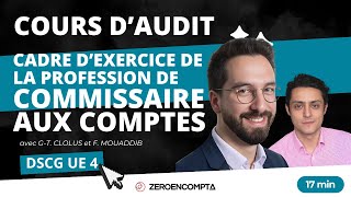 DSCG UE 4 AUDIT  Cadre dexercice du commissaire aux comptes [upl. by Yenetruoc]