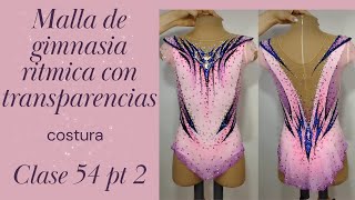 Costura de malla de gimnasia ritmica con transparencia Clase 54 pt 2 [upl. by Ainalem]