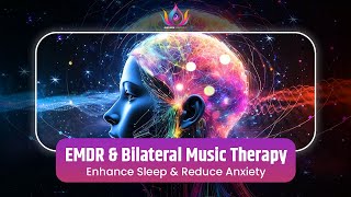 EMDR amp Bilateral Music Therapy  Enhance Sleep amp Reduce Anxiety with 40Hz Gamma Waves [upl. by Heyra]