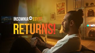 Insomnia Egypt Gaming Festival 𝐑𝐄𝐓𝐔𝐑𝐍𝐒 [upl. by Aed]