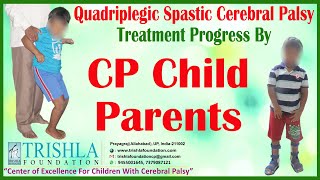 Quadriplegic Spastic Cerebral Palsy Treatment Progress By CP Child Parents  Trishla Foundation [upl. by Imit]