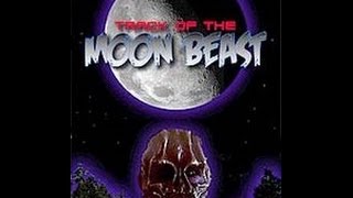 Track Of The Moon Beast [upl. by Enilasor766]