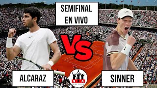 🎾 ALCARAZ VS SINNER 🎾 SEMIFINAL ROLAND GARROS 2024 🔥🔥TENIS EN VIVO  LIVE TENNIS  FRENCH OPEN [upl. by Boffa115]