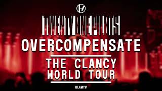 Twenty One Pilots  Overcompensate The Clancy Tour Version [upl. by Anitsirhc725]