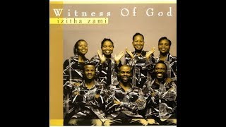 Witness of God  Siyahamba Thina [upl. by Kristin]