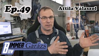 Bimmer Garázs Ep 49  Attila Válaszol  4 [upl. by Enilkcaj]