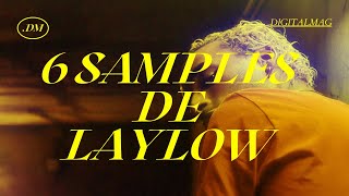 6 SAMPLES UTILISÉS PAR LAYLOW [upl. by Ahselaf216]