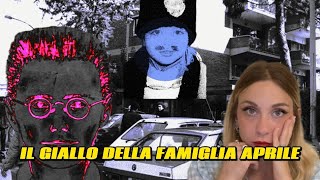 IL MISTERIOSO GIALLO DELLA FAMIGLIA APRILE  Cronaca Nera Italiana [upl. by Enak]