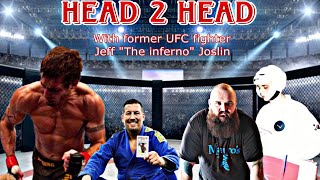 HEAD 2 HEAD With Former UFC Fighter Jeff Joslin [upl. by Siro]