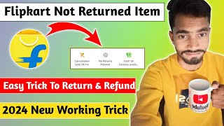 Flipkart Se Refund Kaise Le  Flipkart No Return Allowed Product  How To Refund Non Refundable Item [upl. by Debo319]