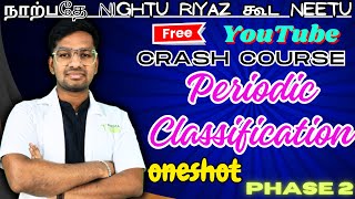 PERIODIC CLASSIFICATION  ONE SHOT  FREE YOUTUBE CRASH COURSE  PHASE2  CHEMISTRY NEET 2024 [upl. by Sabrina]