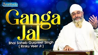 GANGA JAL GURU GOBIND NAAM  BHAI GURPREET SINGH RINKU VEERJI  AMRITVELA TRUST  4th APRIL 2024 [upl. by Ashmead]