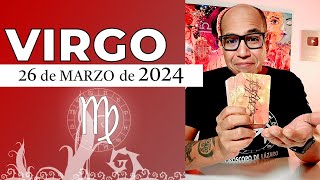 VIRGO  Horóscopo de hoy 26 de Marzo 2024 [upl. by Adlee430]