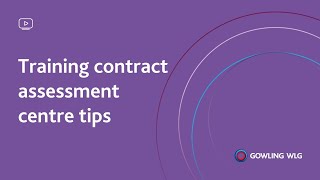 Training contract assessment centre tips  Gowling WLG [upl. by Debera]