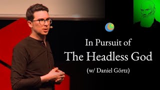 Metamodern Spirituality  In Pursuit of the Headless God w Daniel Görtz [upl. by Llemaj]