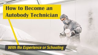 How to Become an Auto Body Technician With No Experience or Schooling [upl. by Aihsetan]