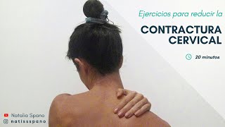 Ejercicios para reducir la contractura cervical 20 minutos [upl. by Edelsten695]