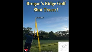 Brogans Ridge Golf  Shot Tracer [upl. by Burck]